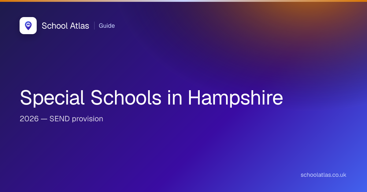 Special Schools in Hampshire (2026) — SEND Provision