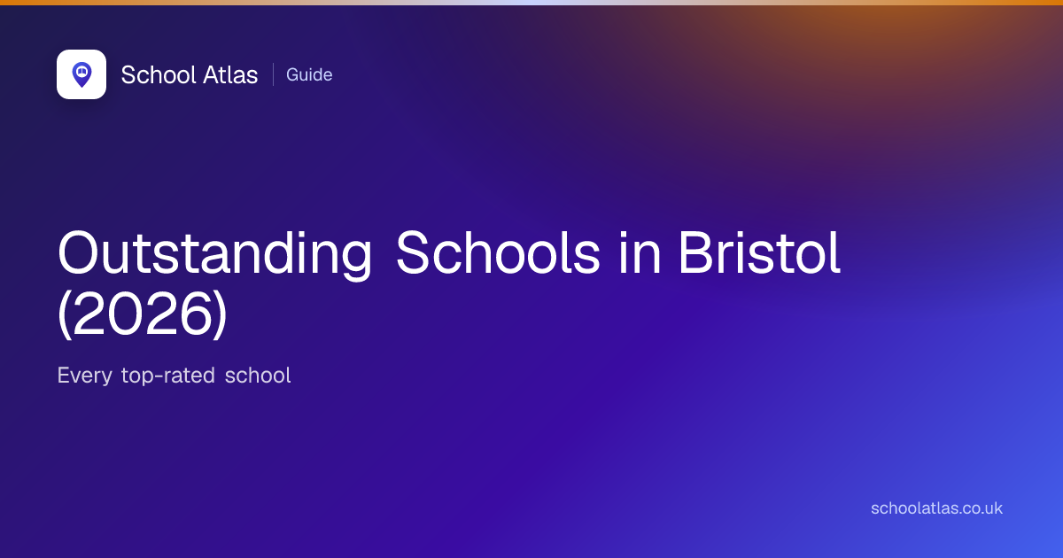 Outstanding Schools in Bristol (2026)