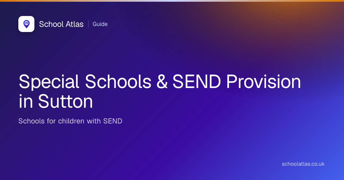 Special Schools & SEND Provision in Sutton