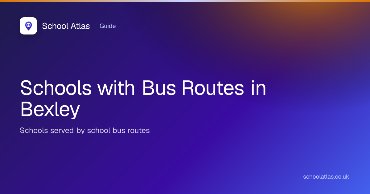 Schools with Bus Routes in Bexley