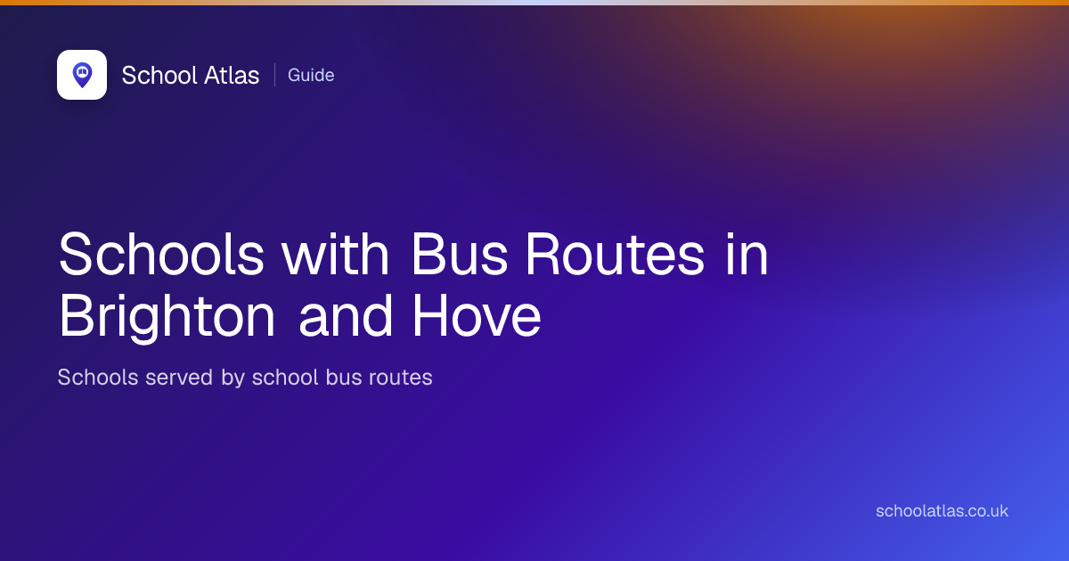Schools with Bus Routes in Brighton and Hove