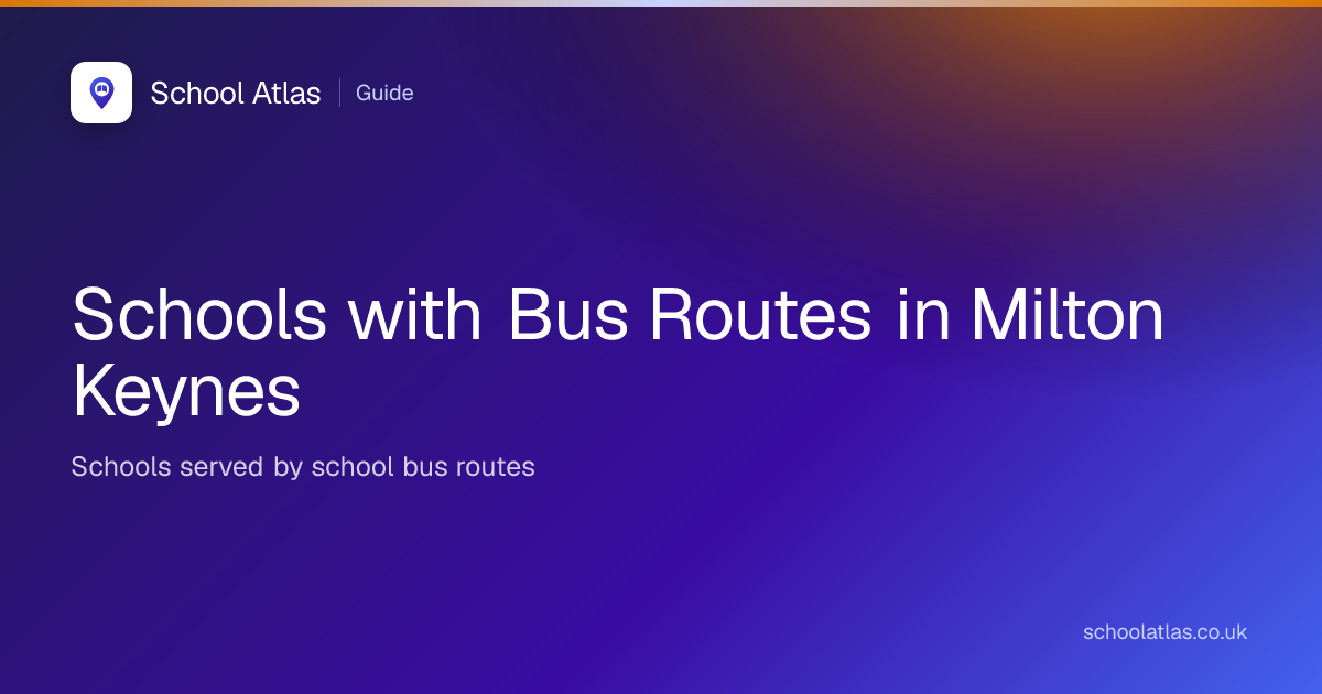 Schools with Bus Routes in Milton Keynes