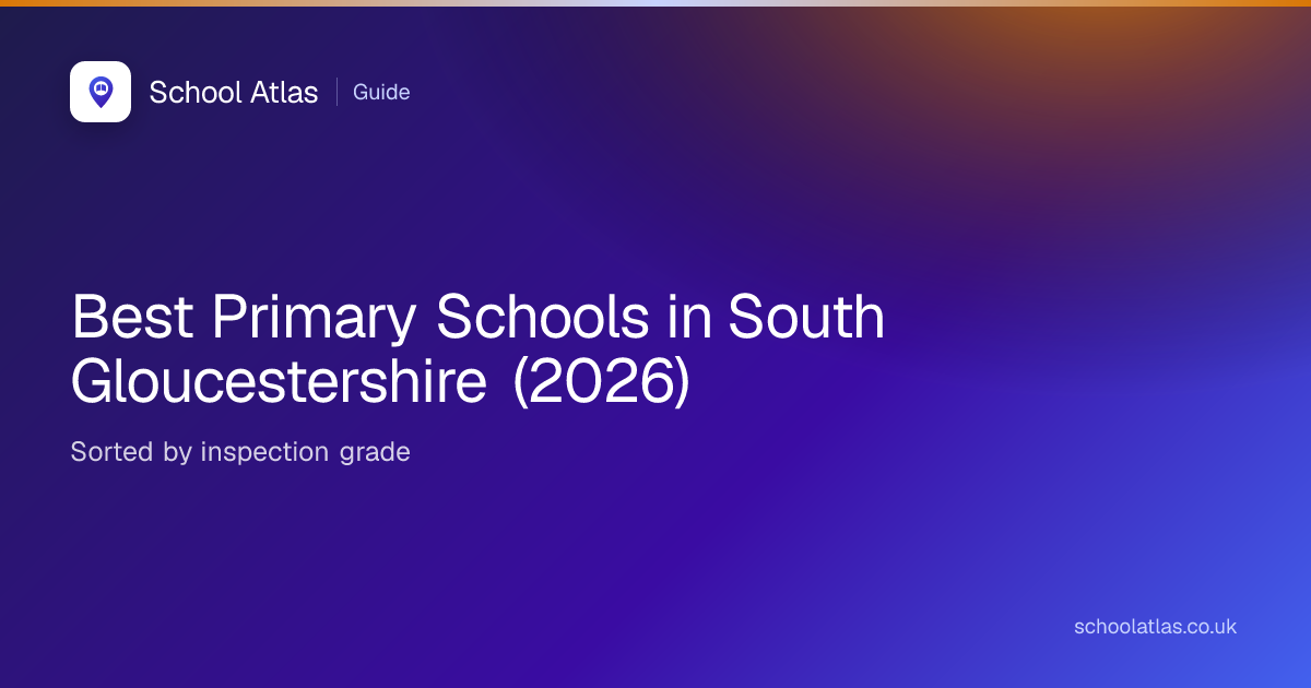Best Primary Schools in South Gloucestershire (2026)