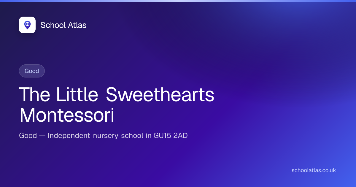 The Little Sweethearts Montessori — Good | Surrey