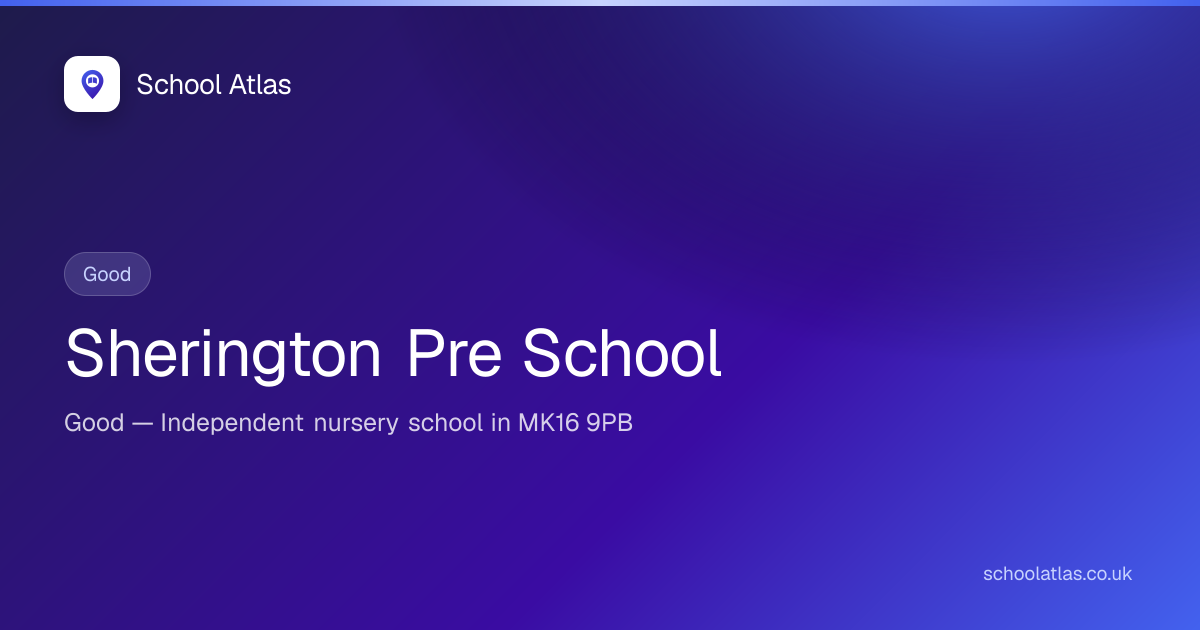 Sherington Pre School: Ofsted, Results & Catchment 2026 | Milton Keynes
