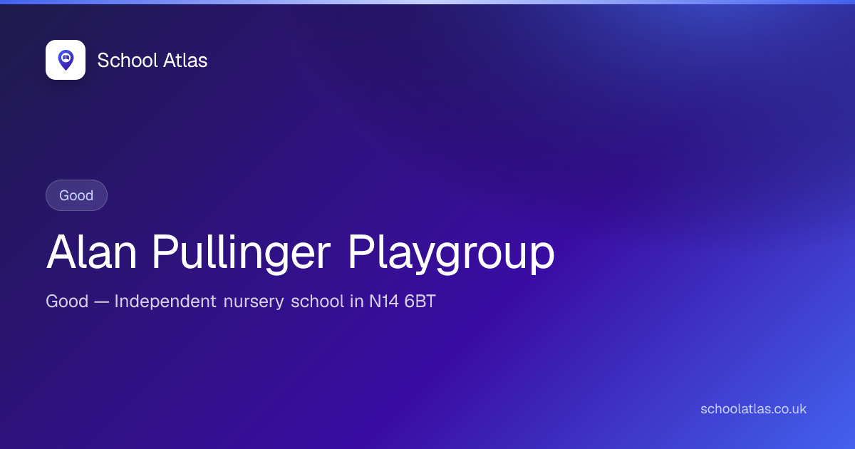 Alan Pullinger Playgroup: Ofsted & Fees 2026 | Enfield