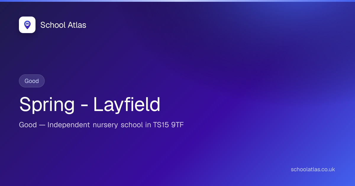 Spring - Layfield: Ofsted, Results & Catchment 2026 | Stockton-on-Tees