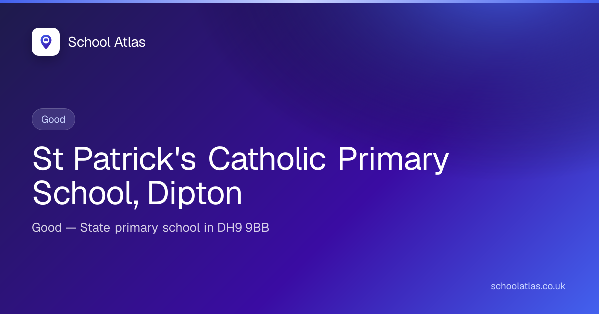 St Patrick's Catholic Primary School, Dipton — Good | County Durham