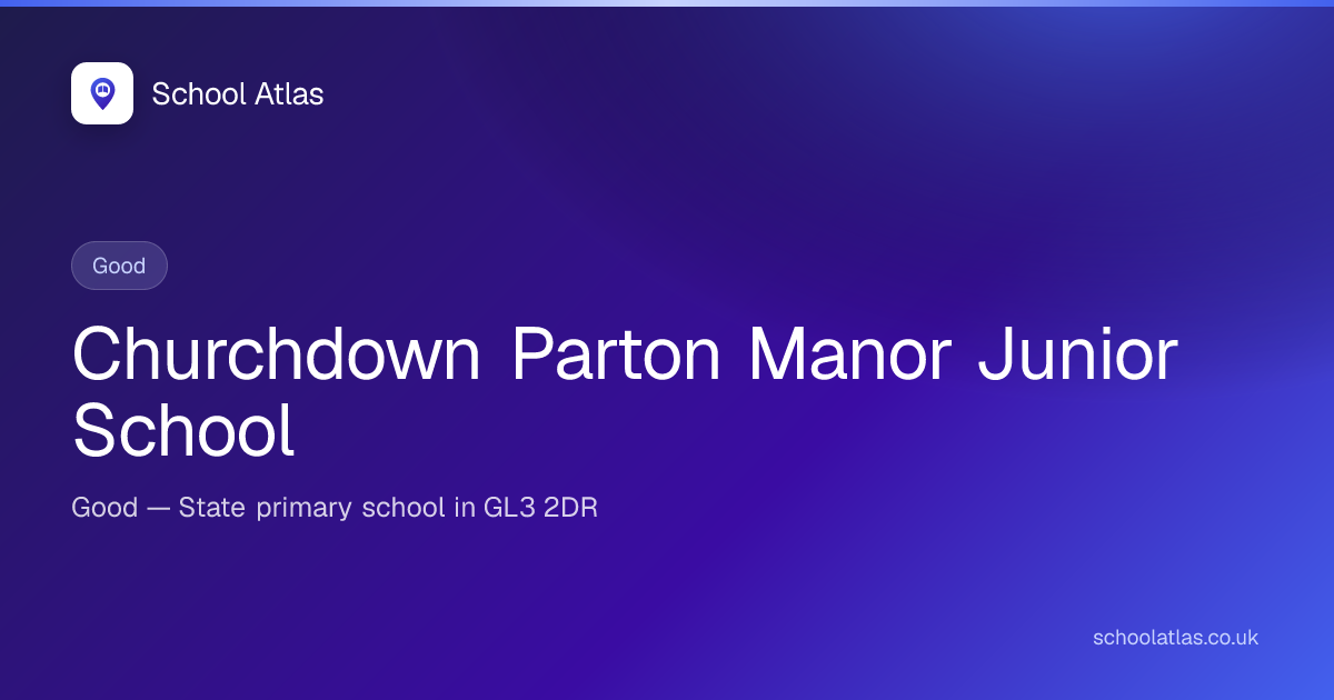 Churchdown Parton Manor Junior School — Good | Gloucestershire