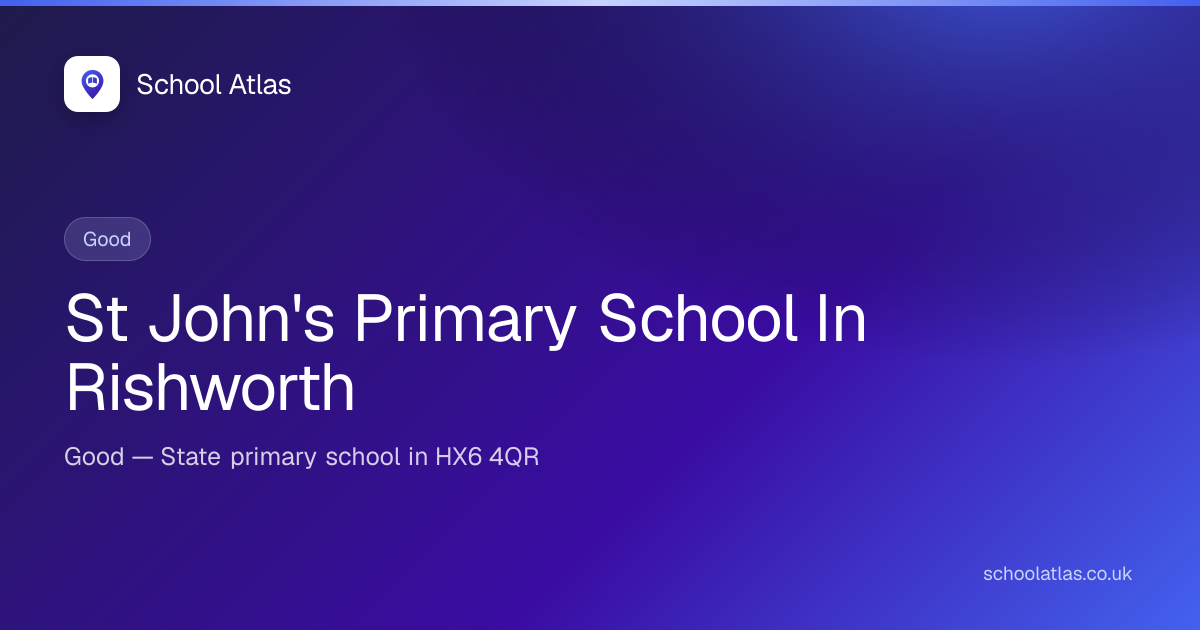 St John's Primary School In Rishworth: Ofsted, Results & Catchment 2026 ...