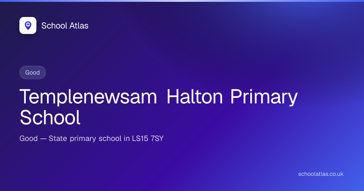 Templenewsam Halton Primary School: Ofsted, Results & Catchment 2026 ...