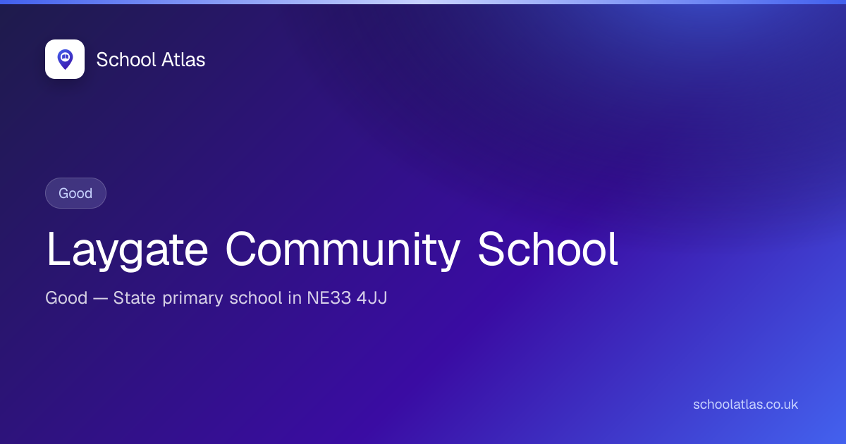 Laygate Community School — Good | South Tyneside