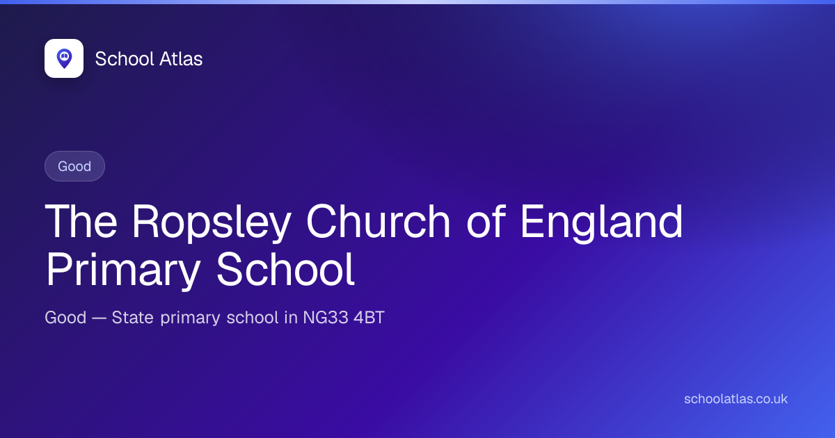 The Ropsley Church of England Primary School — Good | Lincolnshire