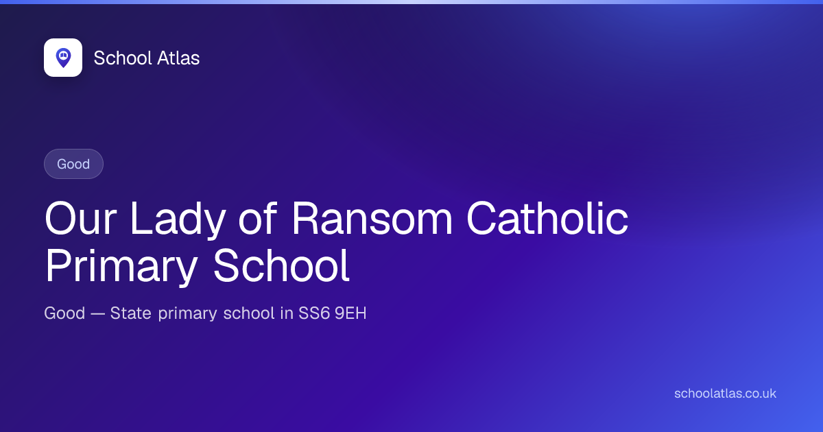 Our Lady of Ransom Catholic Primary School: Ofsted, Results & Catchment ...
