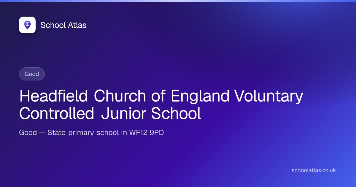 Headfield Church of England Voluntary Controlled Junior School — Good ...
