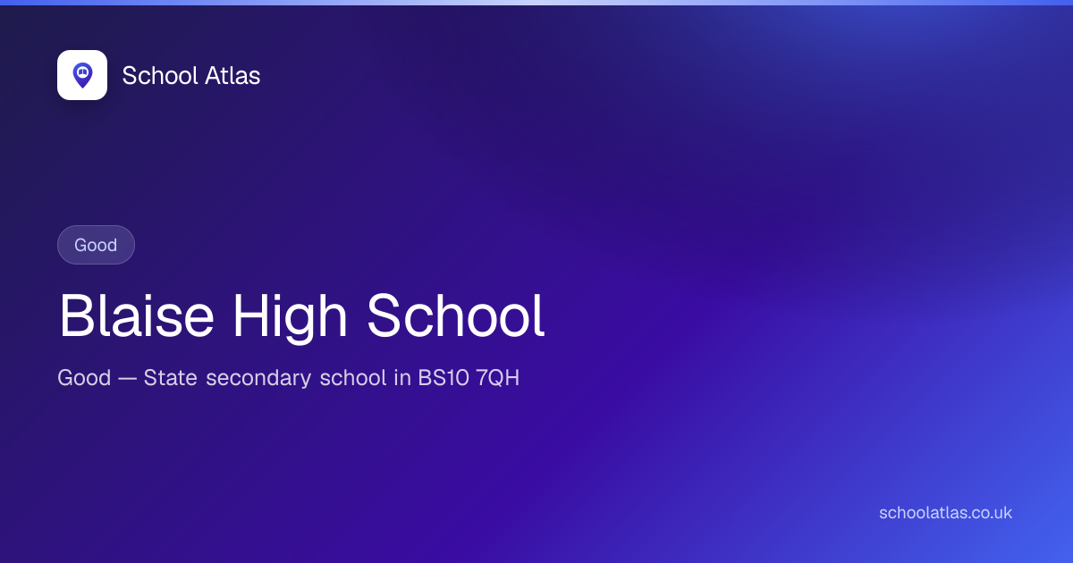 Blaise High School: Ofsted, Results & Catchment 2026 | Bristol