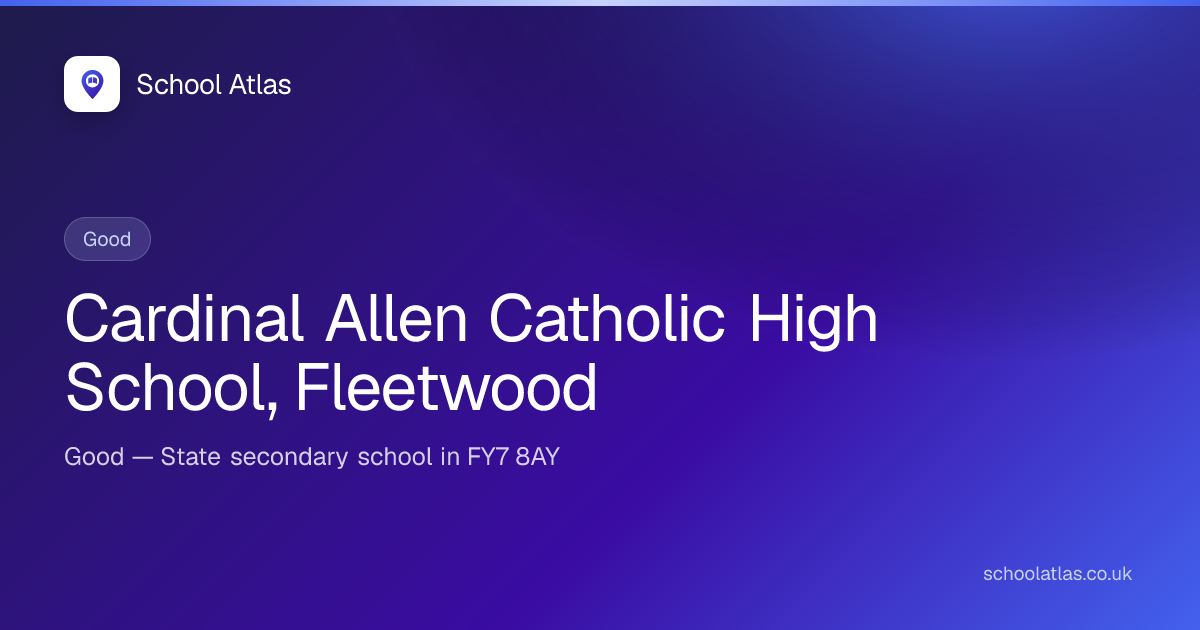 Cardinal Allen Catholic High School, Fleetwood: Ofsted, Results ...