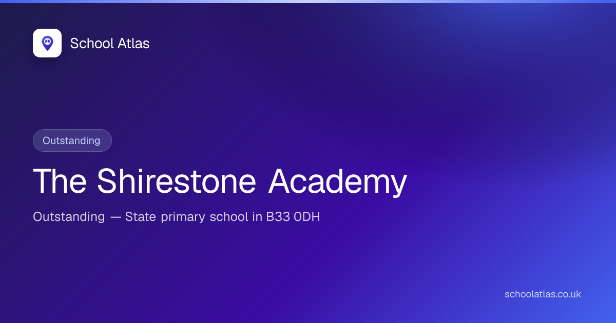 The Shirestone Academy — Outstanding | Birmingham