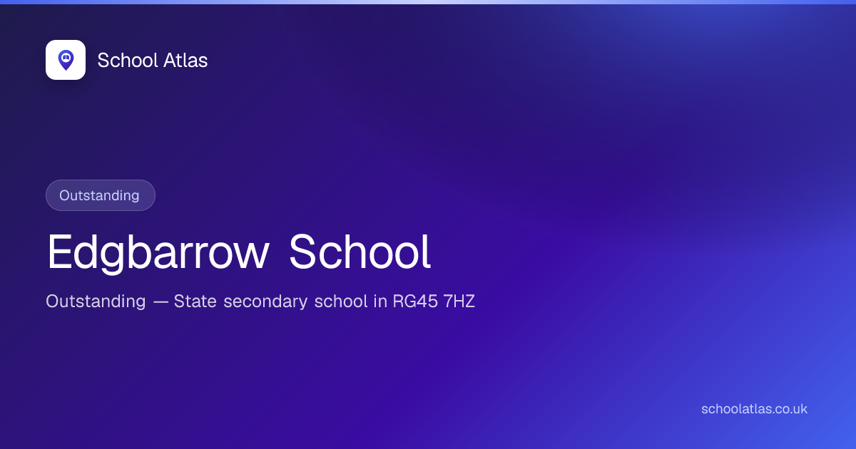 Edgbarrow School — Outstanding | Bracknell Forest