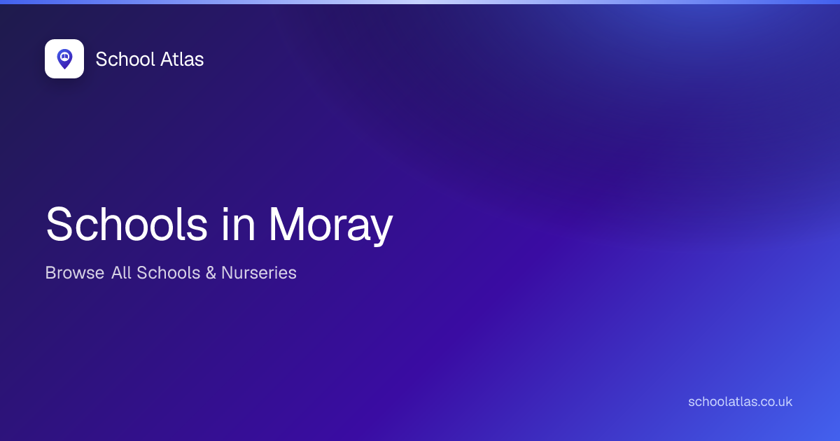 All Schools in Moray (A-Z Directory)