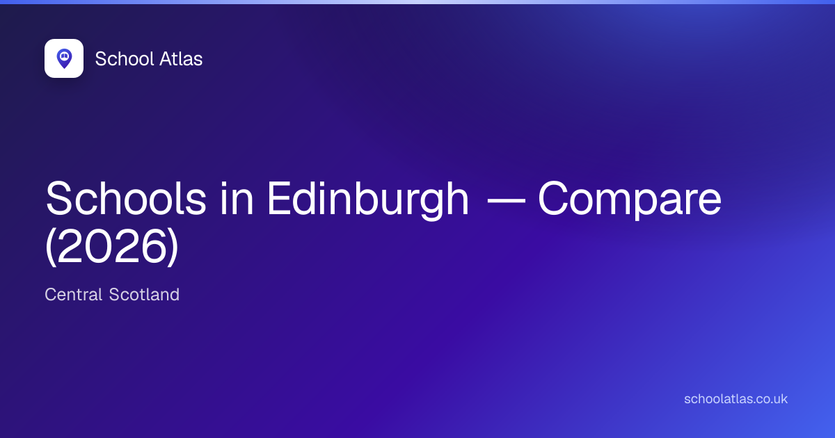 Schools in Edinburgh — Compare (2026) | School Atlas