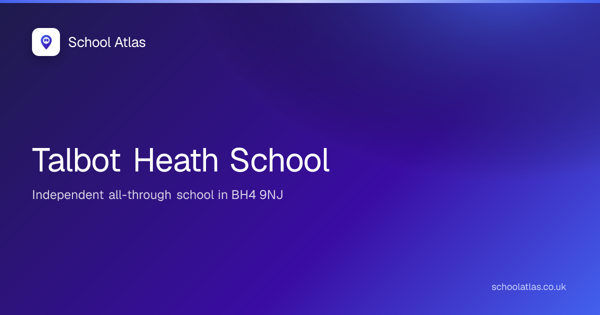 Talbot Heath School: Ofsted, Results & Catchment 2026 | Bournemouth ...