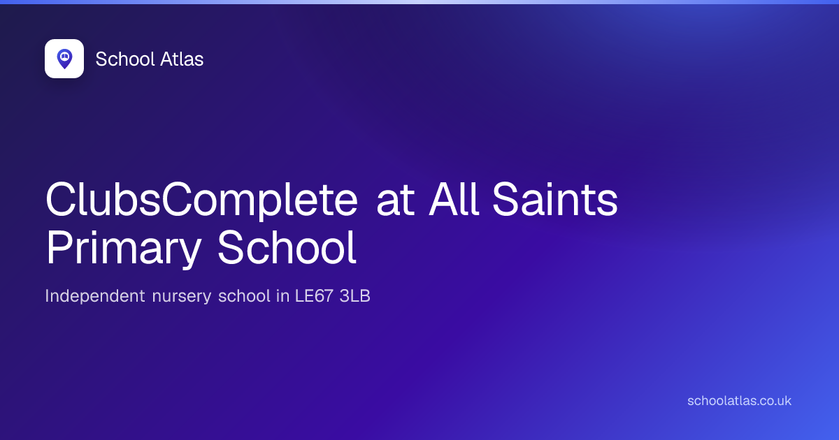 ClubsComplete at All Saints Primary School | Leicestershire