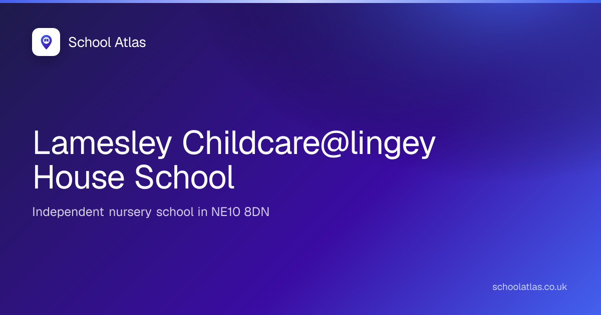 Lamesley Childcare@lingey House School | Gateshead