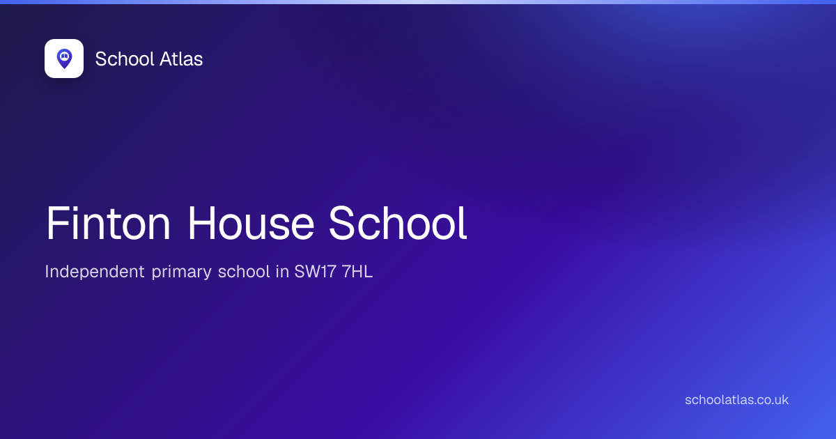 Finton House School: Ofsted, Results & Catchment 2026 | Wandsworth