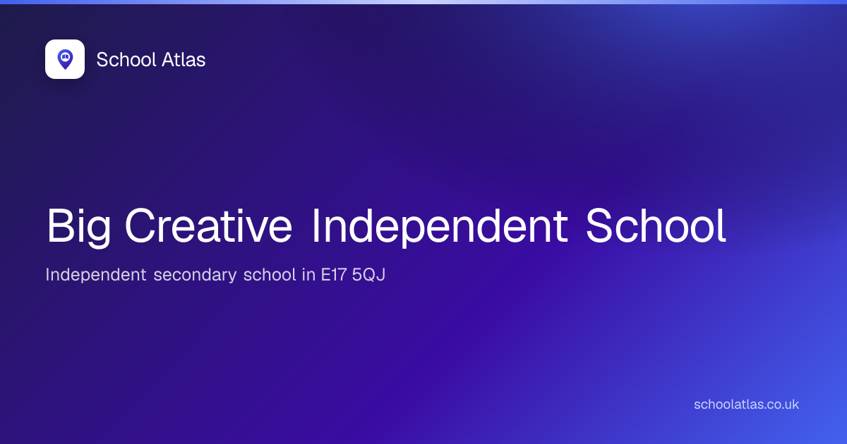 Big Creative Independent School | Waltham Forest