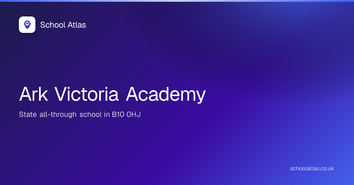 Ark Victoria Academy: Ofsted, Results & Catchment 2026