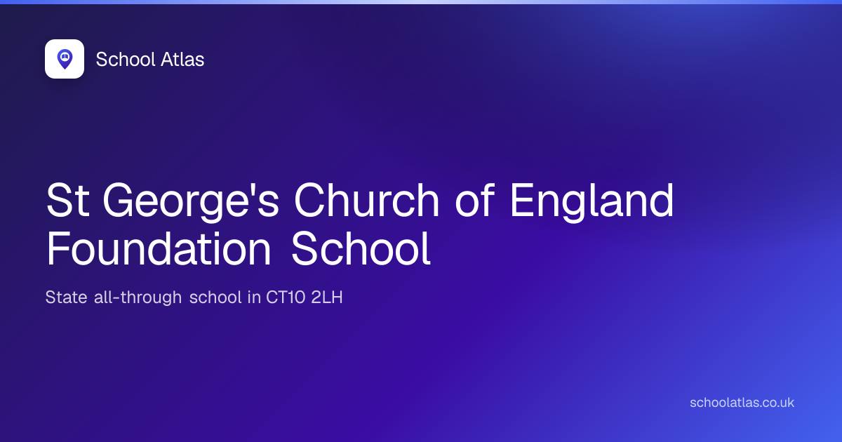 St George's Church of England Foundation School: Ofsted, Results ...