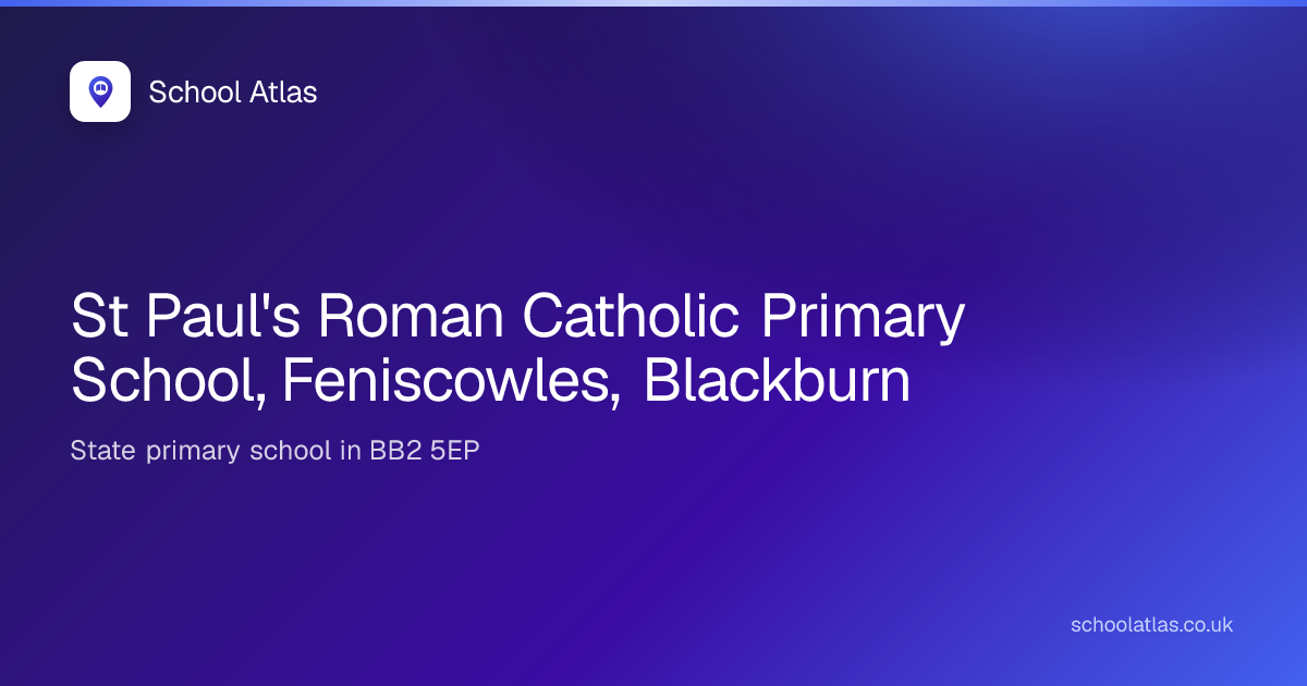 St Paul's Roman Catholic Primary School, Feniscowles, Blackburn: Ofsted ...
