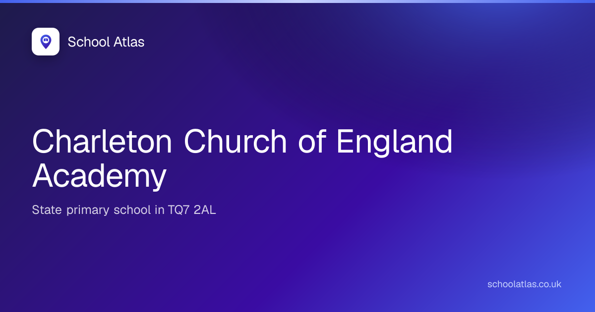 Charleton Church of England Academy: Ofsted, Results & Catchment 2026 ...