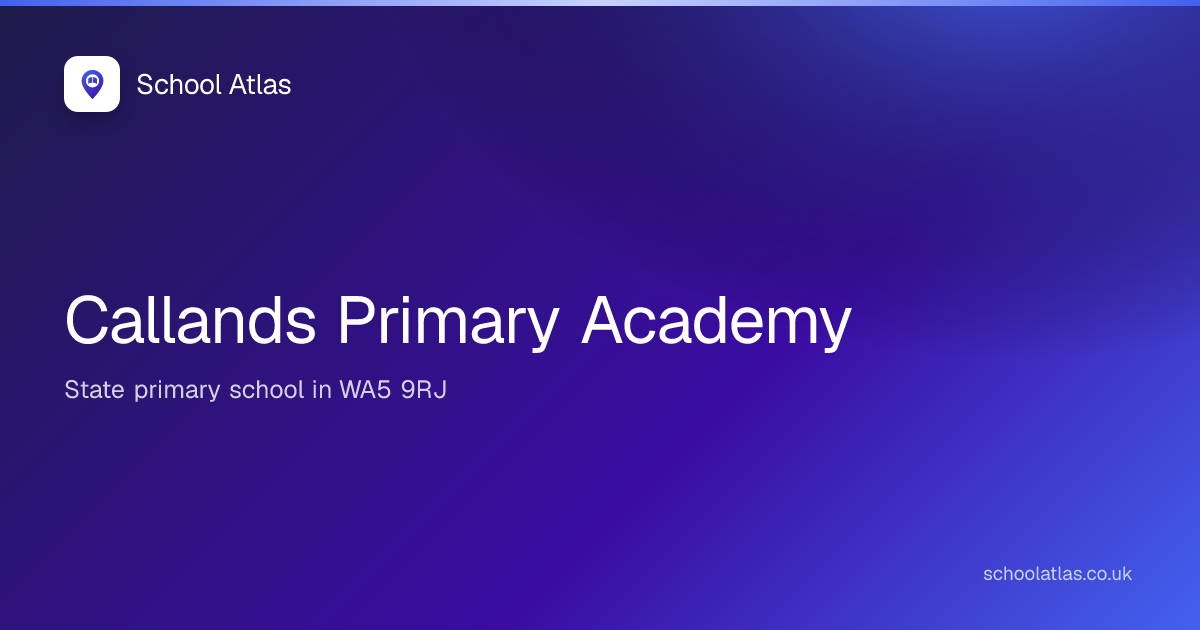 Callands Primary Academy: Ofsted, Results & Catchment 2026 | Warrington