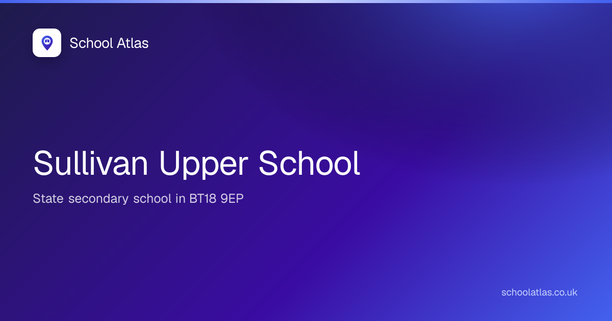 Sullivan Upper School | Ards and North Down