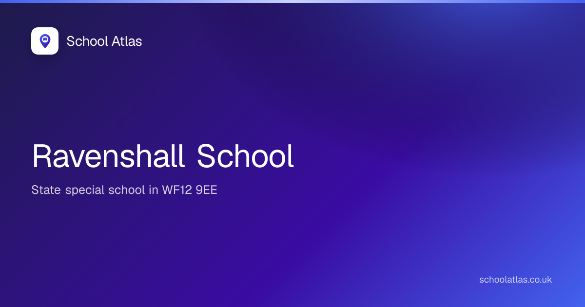 Ravenshall School: Ofsted, Results & Catchment 2026 | Kirklees
