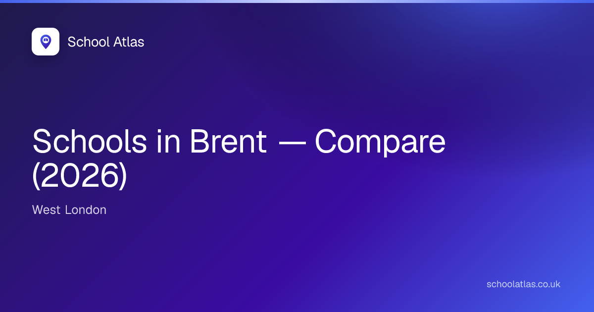 Schools in Brent — Compare (2026) | School Atlas